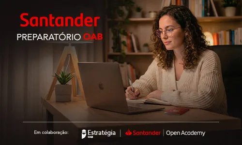 Santander Open Academy Lança Curso Preparatório OAB em Parceria com Estratégia OAB